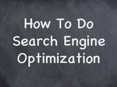 How to do search engine optimization