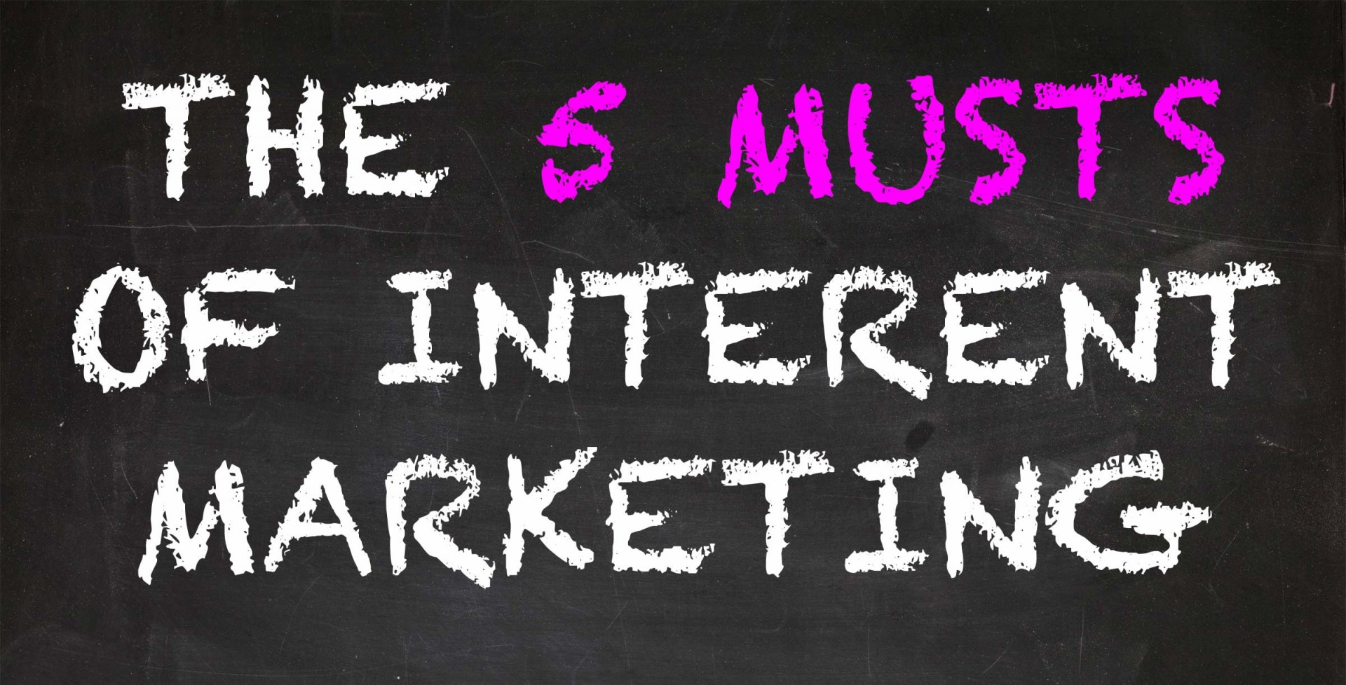 5-Musts-Internet-Marketing