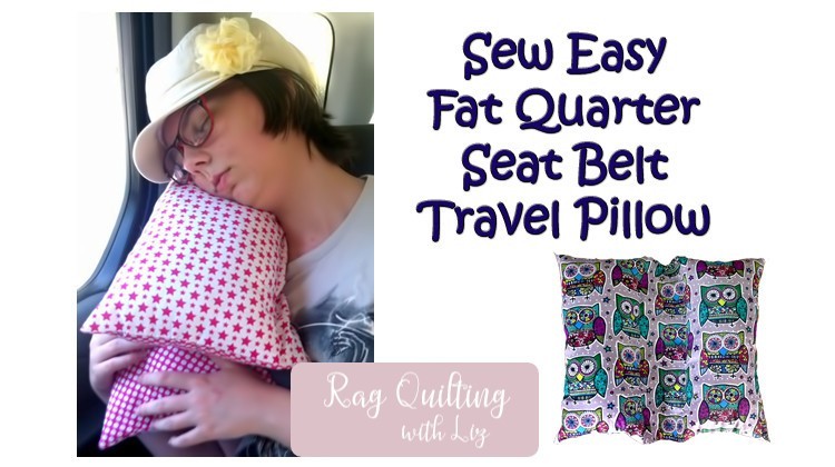 Fat Quarter Seat Belt Travel Pillow