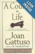 A Course in Life by Joan Gattuso