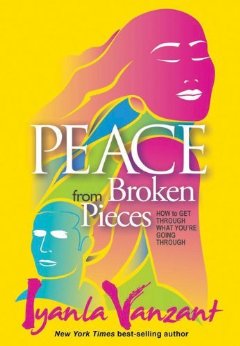 Peace from Broken Pieces by Iyanla Vanzant