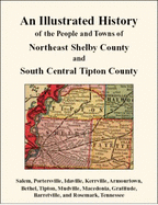 An Illustrated History of the People and Towns of Northeast Shelby County and South Central Tipton County Book Cover