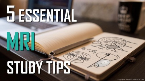 5 Essential MRI Study Tips - MRI Salary